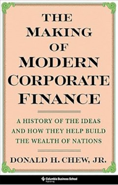 The Making of Modern Corporate Finance